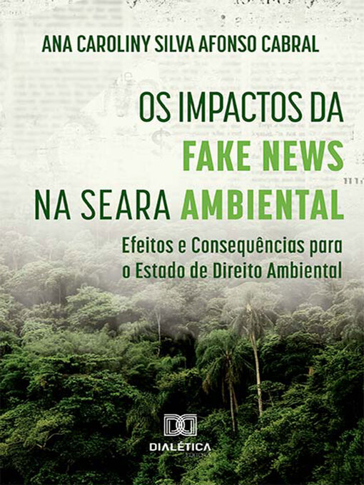 Title details for Os Impactos da Fake News na Seara Ambiental by Ana Caroliny Silva Afonso Cabral - Wait list